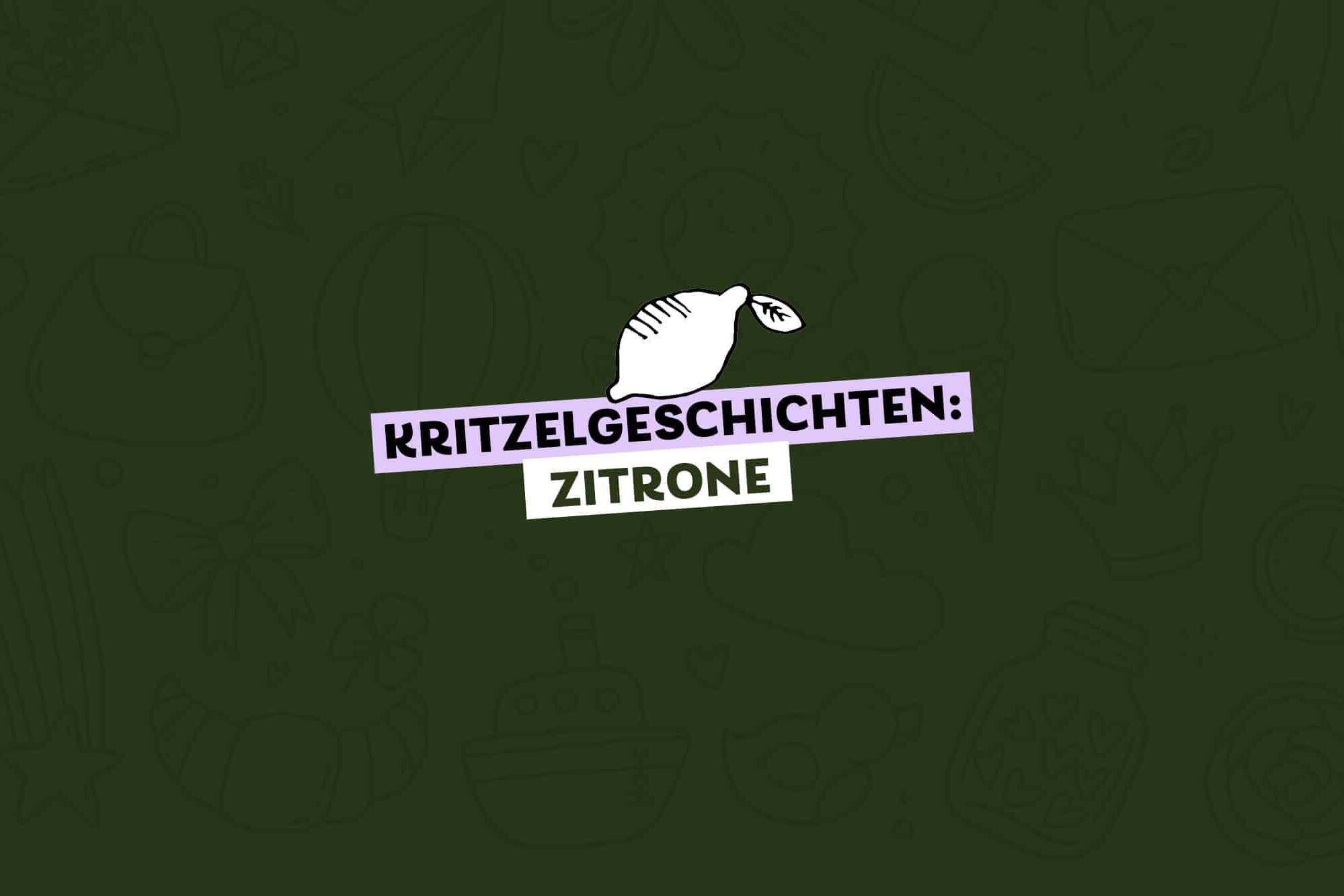 gezeichnete Zitrone, Text: Kritzelgeschichten Zitrone