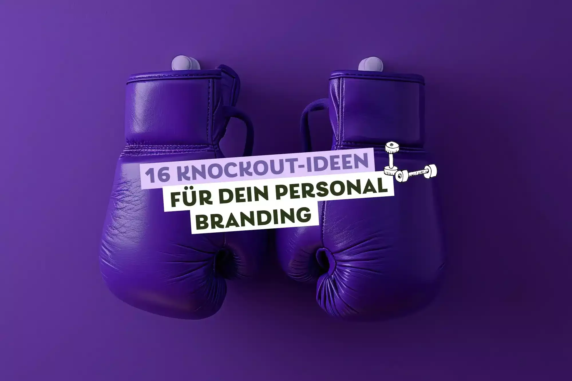 lila Boxhandschuhe an lila Wand, Text: 16 Knockout-Ideen für dein Personal Branding