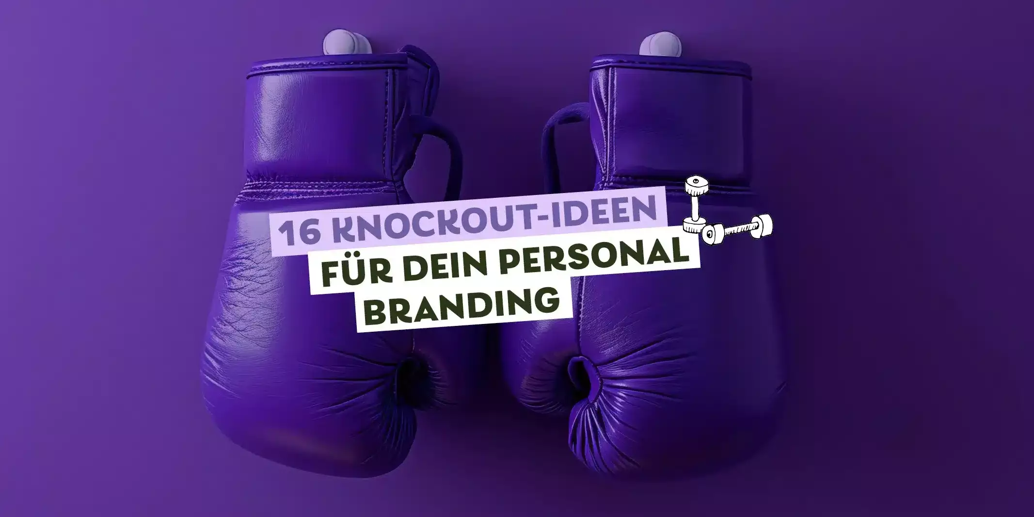 lila Boxhandschuhe an lila Wand, Text: 16 Knockout-Ideen für dein Personal Branding