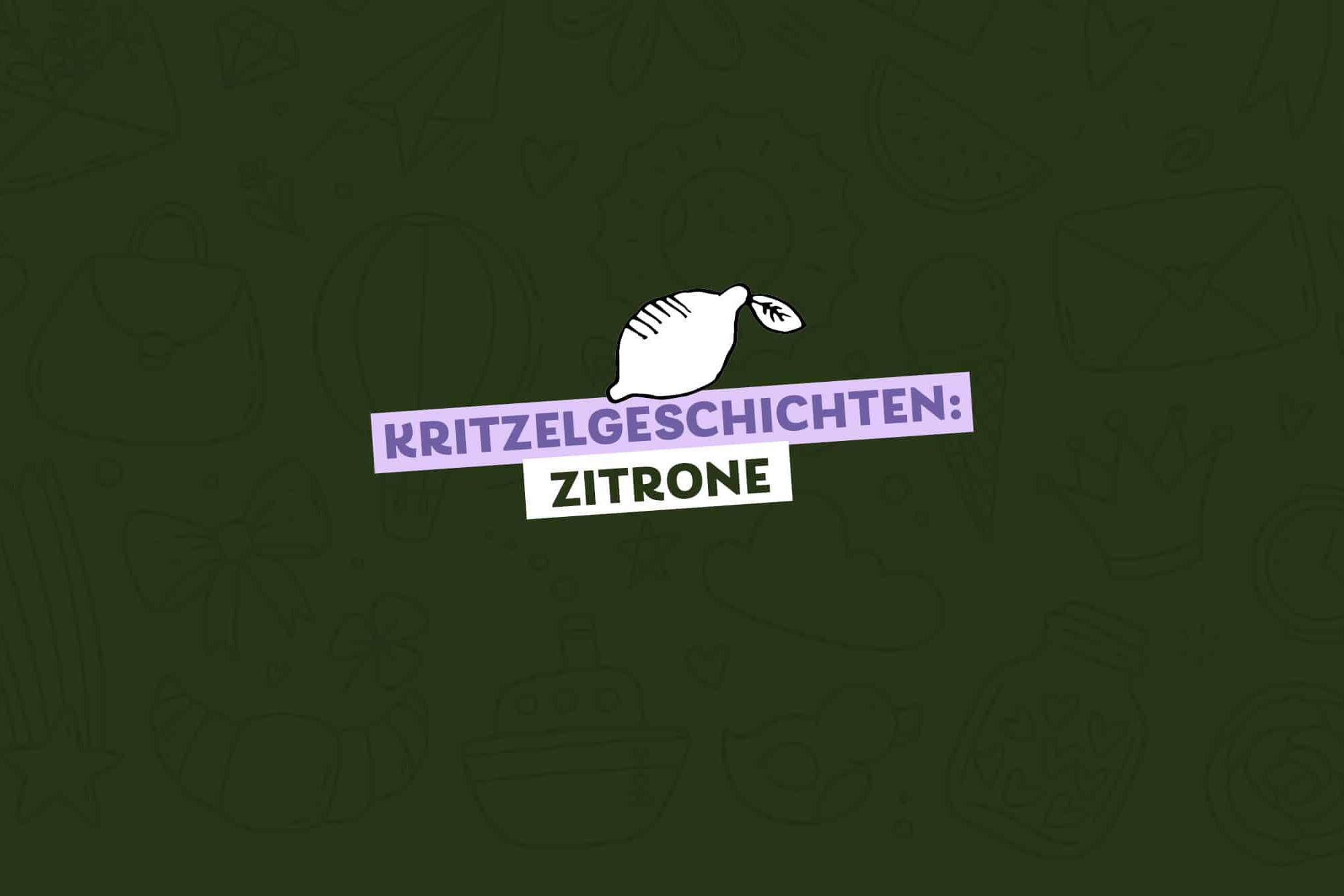 gezeichnete Zitrone, Text: Kritzelgeschichten Zitrone